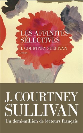 Les affinités sélectives, J. Courtney Sullivan