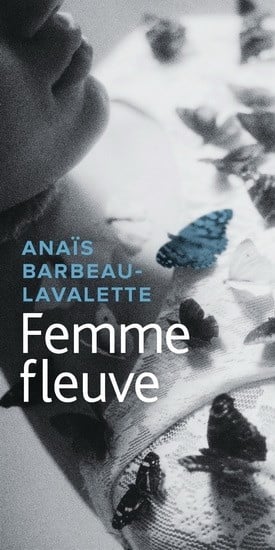 Femme fleuve, Anaïs Barbeau-Lavalette.