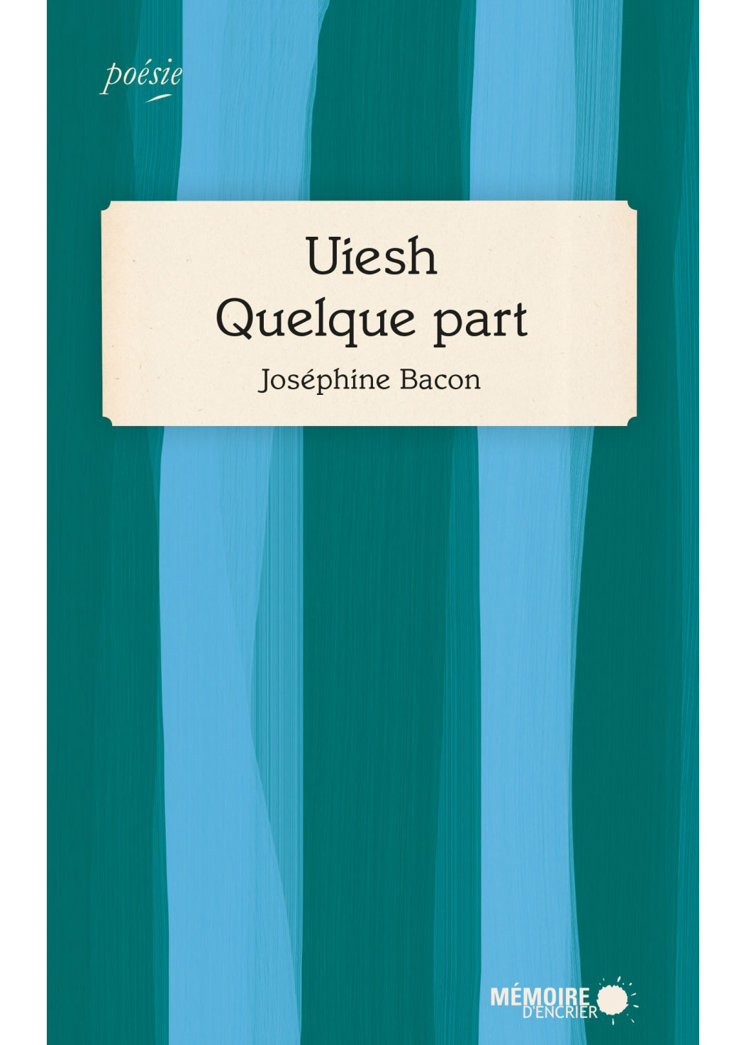 Recueil de poésie de Joséphine Bacon.