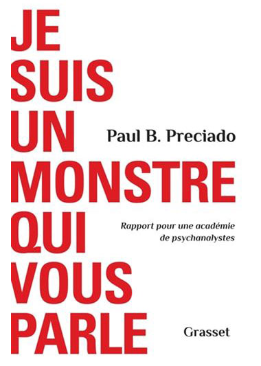 Livre Je suis un monstre qui vous parle de Paul B. Preciado