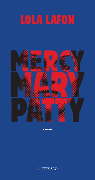 Mercy, Mary, Patty_Lafon