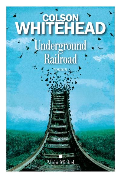 Underground Railroad_Whitehead