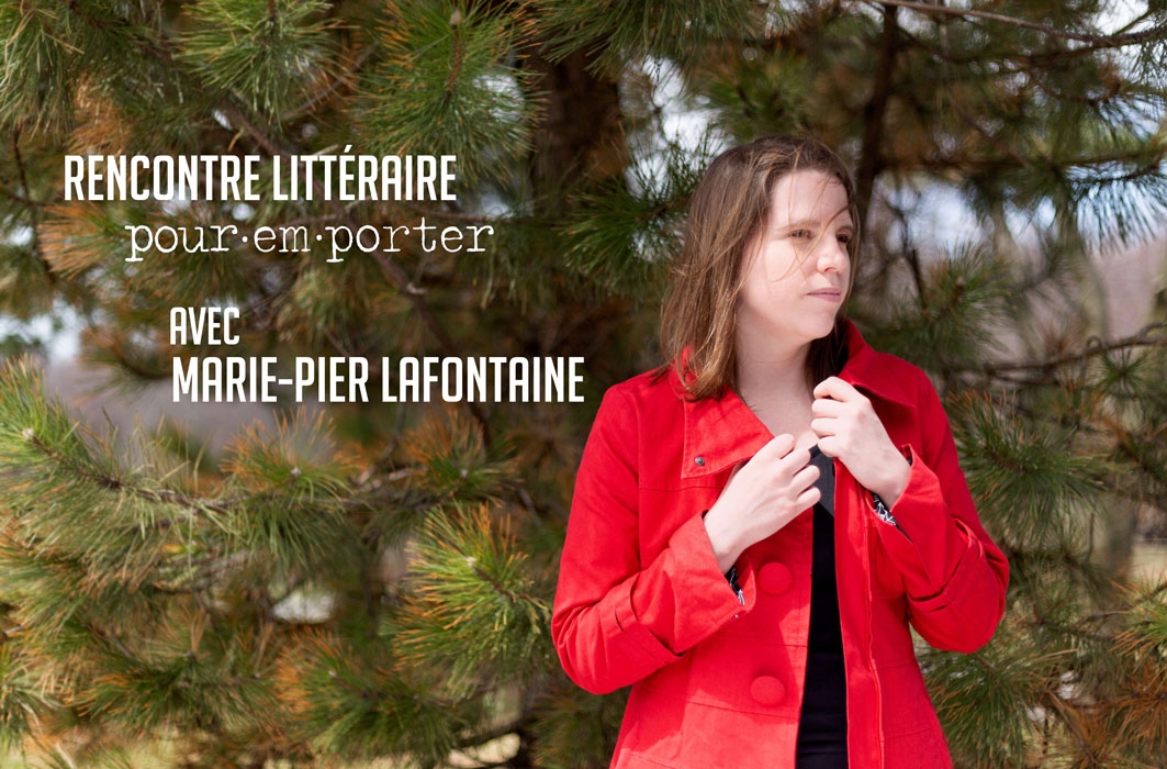 Rencontre littéraire Pour emporter avec Marie-Pier Lafontaine