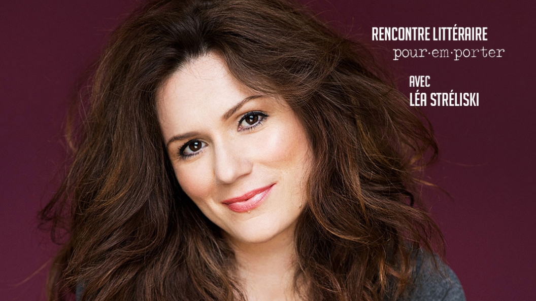 Image de Rencontre littéraire Pour emporter avec Léa Stréliski
