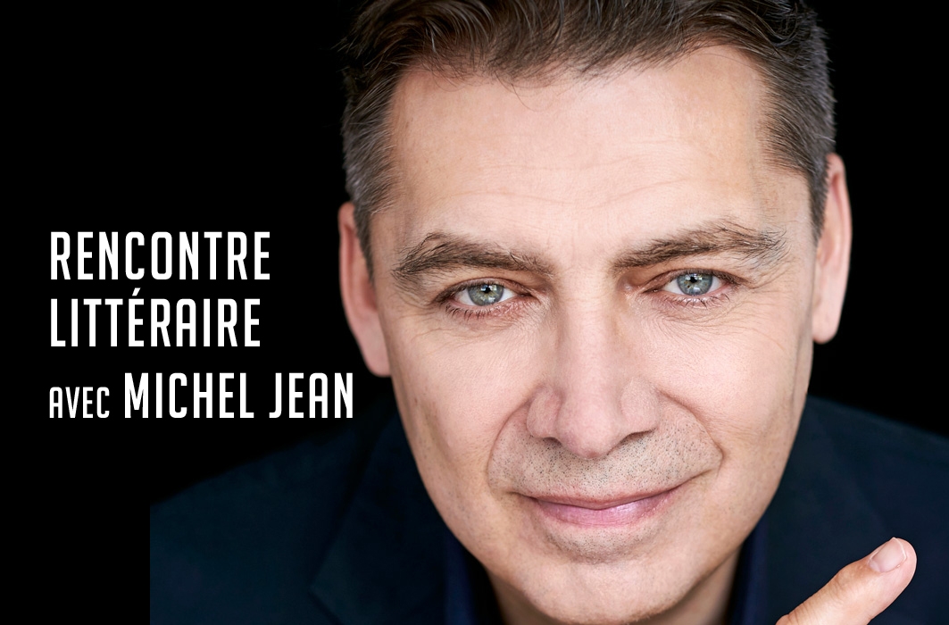 Rencontre littéraire avec Michel Jean