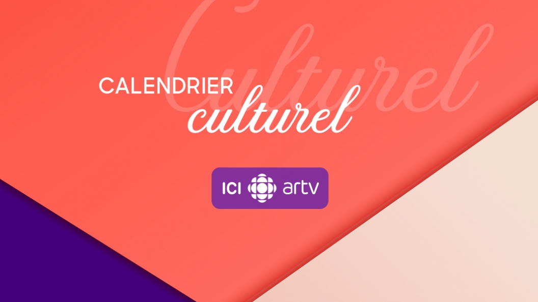 Image de Calendrier culturel d'ICI ARTV - août 2021