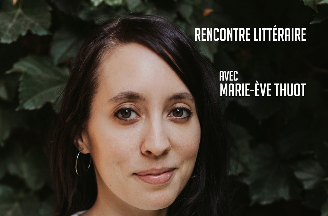 Rencontre littéraire avec Marie-Ève Thuot