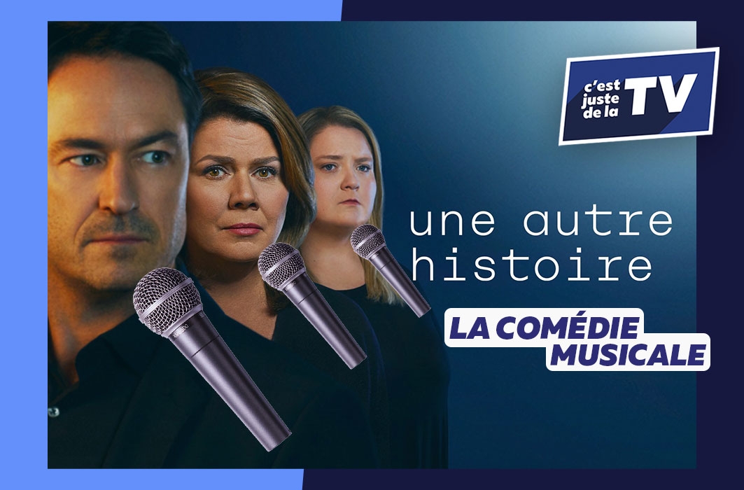 Et si Une autre histoire était une comédie musicale?