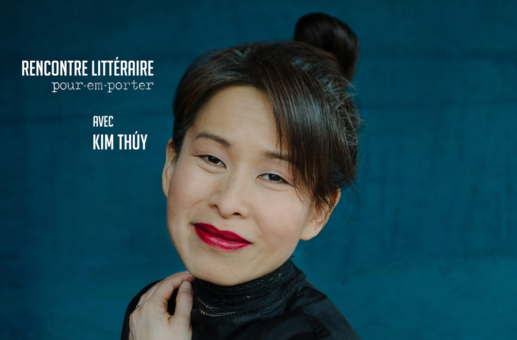 Kim Thúy : l’origine de sa passion pour l’écriture