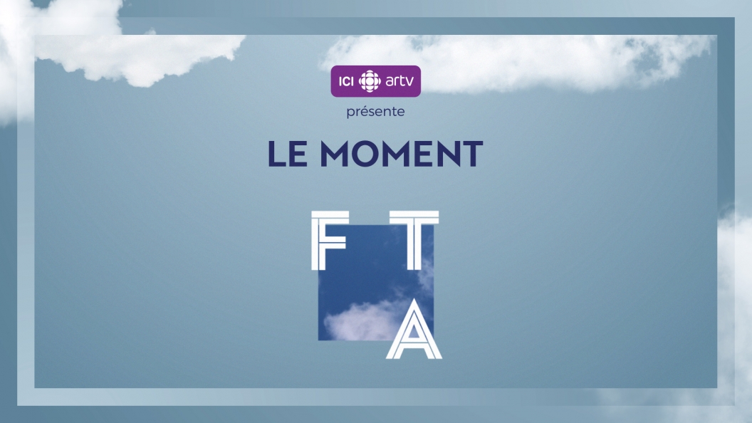 Émission Le moment FTA
