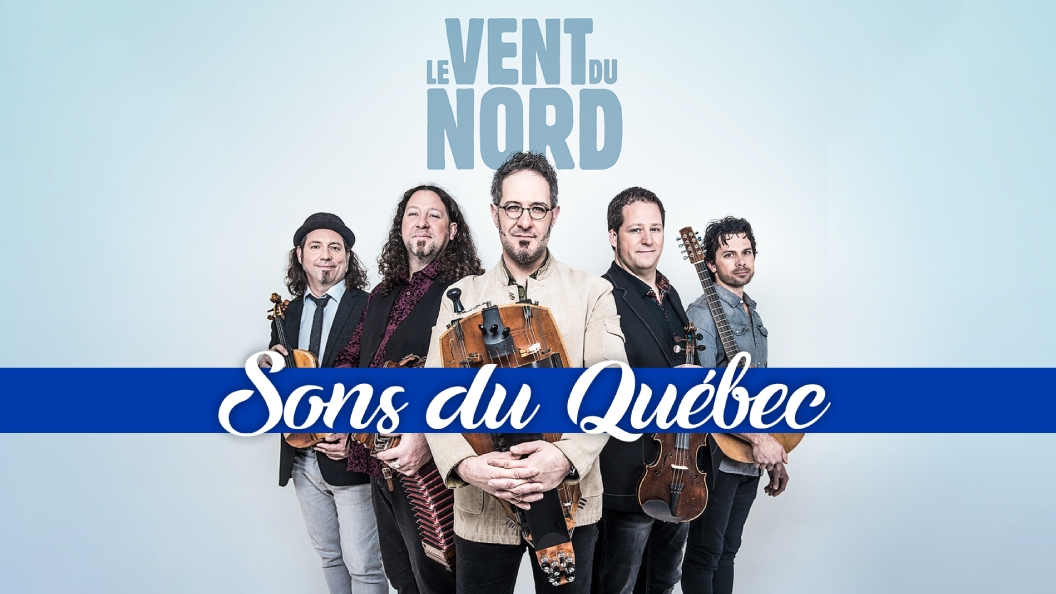 Émission Sons du Québec avec Le Vent du Nord